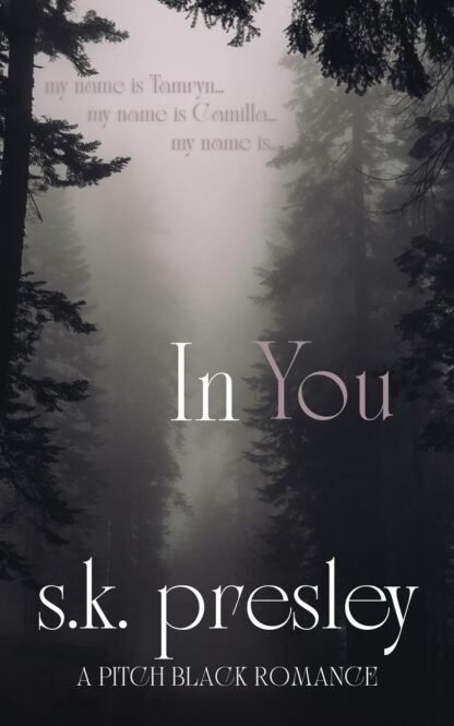 In you: A pitch black romance